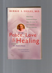 Image of Peace, Love & Healing : Bodymind Communication and the Path to Self-Healing: An Exploration